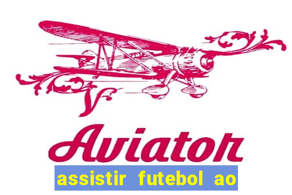 assistir futebol ao vivo portal rmc